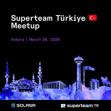 Cover Image for Superteam Türkiye Meetup 🇹🇷 | Ankara Chapter