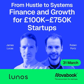 Cover Image for From Hustle to Systems | Finance and Growth for £100K–£750K Startups