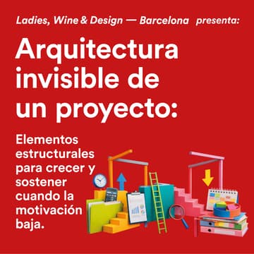 Cover Image for Arquitectura Invisible de un proyecto: Elementos estructurales para crecer y sostener cuando la motivación baja