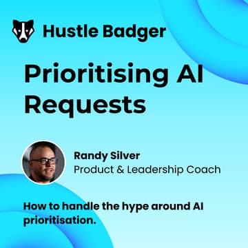 Cover Image for From Magic Pixie Dust to Strategic Decisions: Prioritising AI Requests - Randy Silver
