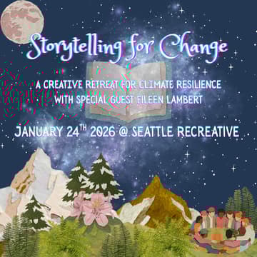 Cover Image for Storytelling for Change: A Creative Gathering for Climate Resilience
