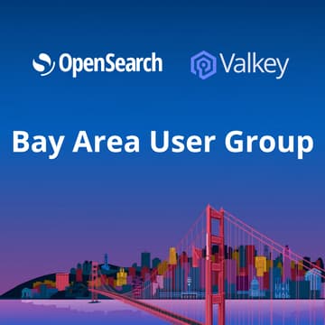 Cover Image for OpenSearch & Valkey User Group Meetup