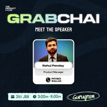 Cover Image for From 0 → IPO: Real Product Lessons from a PW PM (GrabChai Delhi)