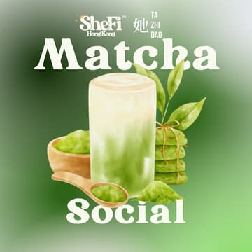 Cover Image for SheFi Hong Kong x Ta Zhi Dao: Matcha Social @Consensus 2026