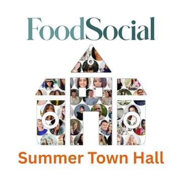 Cover Image for FoodSocial Summer Town Hall