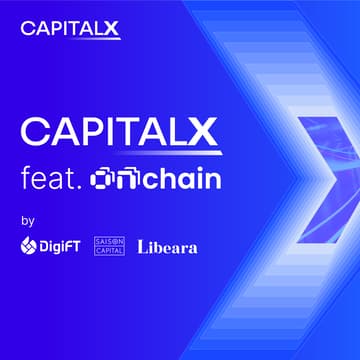 Cover Image for CapitalX feat. ONCHAIN by DigiFT, Saison Capital, Libeara