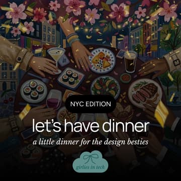 Cover Image for Girlies in Tech Dinner pt. 11 <3 | NYC Edition | NoMad