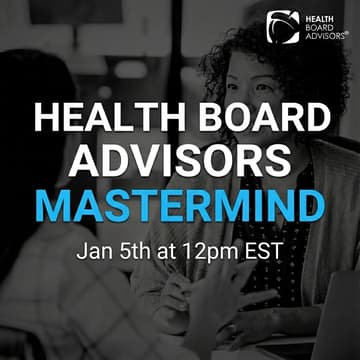 Cover Image for Health Board Advisors Mastermind