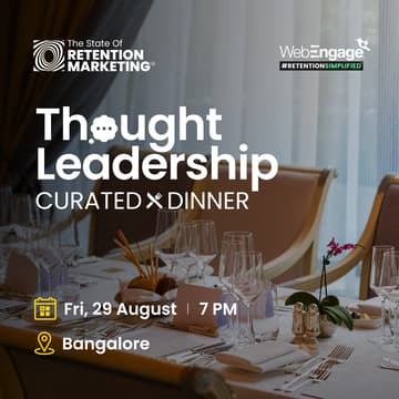Cover Image for Leaders in Martech Dinner w/ WebEngage | Bangalore 📌