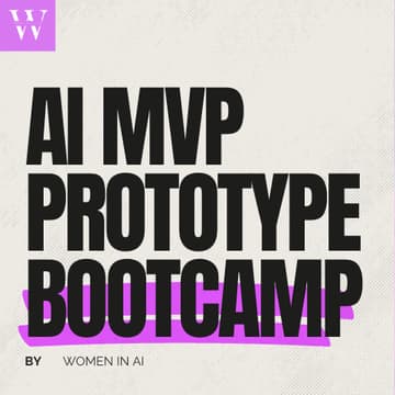 Cover Image for AI MVP Prototype Bootcamp by Women in AI