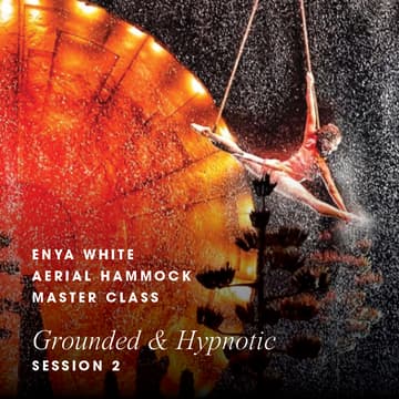 Cover Image for Enya White Aerial Hammock Master Class: Session 2 — Grounded & Hypnotic