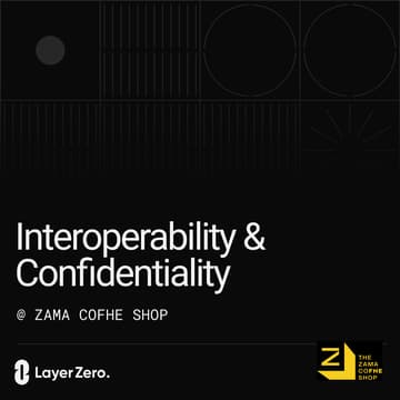 Cover Image for LayerZero @ The Zama CoFHE Shop