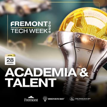 Cover Image for 🏆 Fremont Tech Week Day 2: Academia & Talent