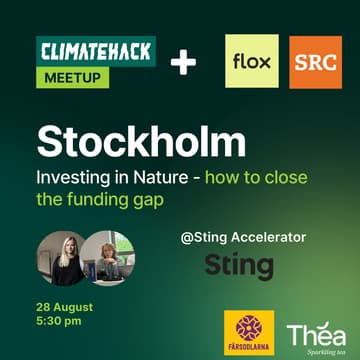 Cover Image for ClimateHack Stockholm: Investing in Nature - How to close the funding gap