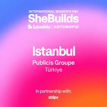 Cover Image for Istanbul x SheBuilds on Lovable for International Women's Day