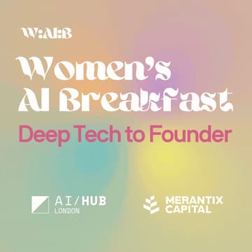 Cover Image for Women's AI Breakfast - Deep Tech to Founder