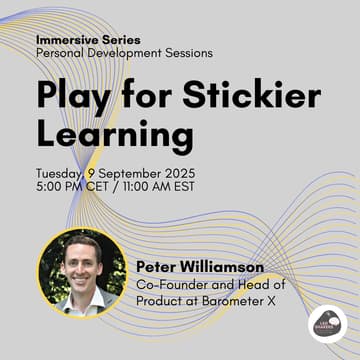 Cover Image for Immersive Series: Play for Stickier Learning