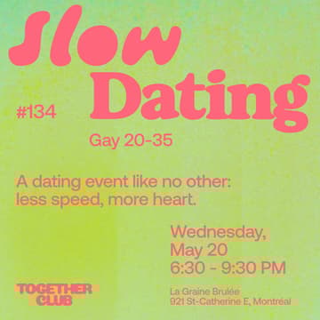 Cover Image for Slow Dating Montréal #134 (Gay 20-35) 💙