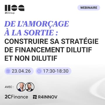 Cover Image for De l’amorçage à la sortie : construire sa stratégie de financement dilutif et non dilutif