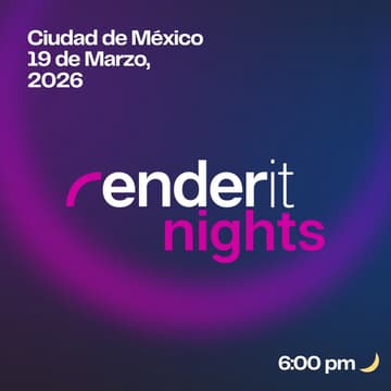 Cover Image for Renderit Nights 🌙 CDMX