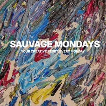 Cover Image for SAUVAGE MONDAYS — DAYTIME