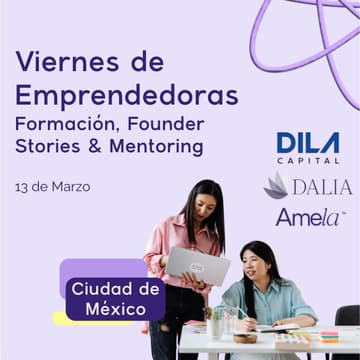 Cover Image for Viernes de Emprendedoras: Formación, Founder Stories & Mentoring en Vivo