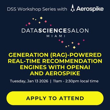 Cover Image for DSS ๐ฆฉ MIA | Workshop Series: Generation (RAG)-powered real-time recommendation engines with OpenAI and Aerospike