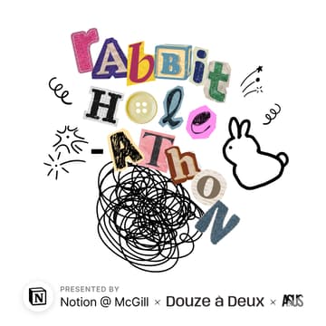 Cover Image for Rabbitholeathon: Follow Your Curiosity with ASUS, Douze à Deux & Notion @ McGill