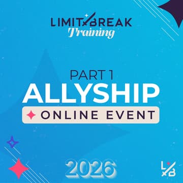 Cover Image for Allyship - Limit Break Training Part 1