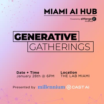 Cover Image for Miami AI Hub - Generative Gatherings with Millennium