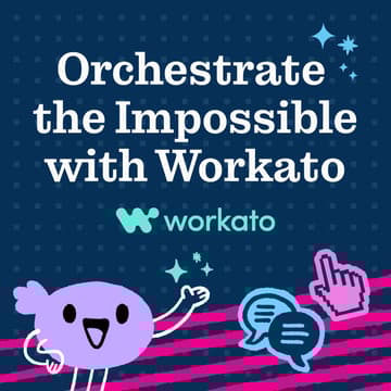 Cover Image for Orchestrate the Impossible with Workato