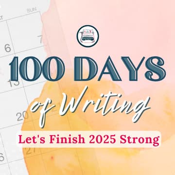 Cover Image for 💯 WORKSHOP [FREE]: 100 Days of Writing: Let's Finish 2025 Strong