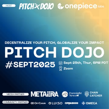 Cover Image for 🎤Pitch Dojo🎤 #SEPT2025 | Decentralize Your Pitch, Globalize Your Impact