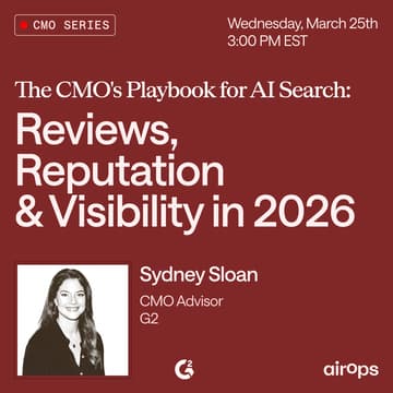Cover Image for The CMO's Playbook for AI Search: Reviews & Reputation in 2026 with Sydney Sloan, G2