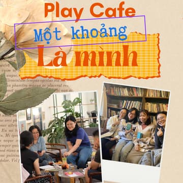 Cover Image for Play Cafe I Không gian kết nối cộng đồng
