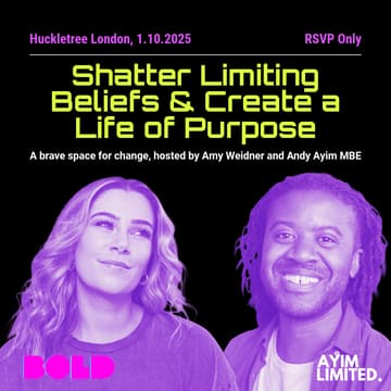 Cover Image for Shatter Limiting Beliefs & Create a Life of Purpose (Hosted by Amy Weidner & Andy Ayim MBE)
