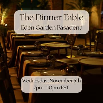 Cover Image for The Dinner Table at Eden Garden (Pasadena)