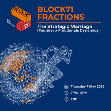 Cover Image for BLOCK71 Fractions: The Strategic Marriage (Managing the Founder + Fractionals Dynamics)