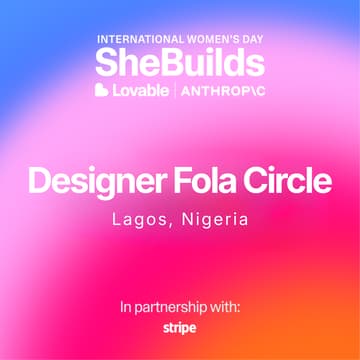Cover Image for Designer Fola Circle x SheBuilds on Lovable for International Women's Day