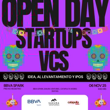 Cover Image for Open Day: Startups + VCs — Idea, AI, Levantamiento y IPOs