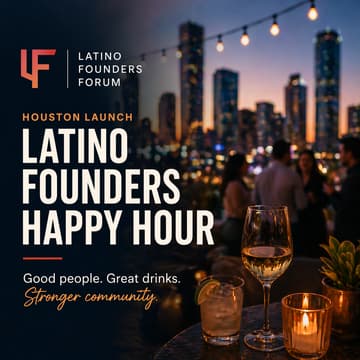 Cover Image for Latino Founders Forum – Houston Launch
