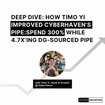Cover Image for Practitioner Deep Dive: How Timo Yi improved Cyberhaven’s pipe:spend 300% while 4.7x’ing DG-sourced pipe
