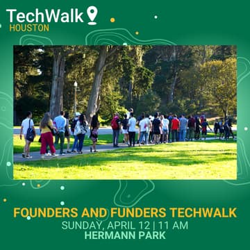 Cover Image for Founders and Funders TechWalk | Houston, 4/12