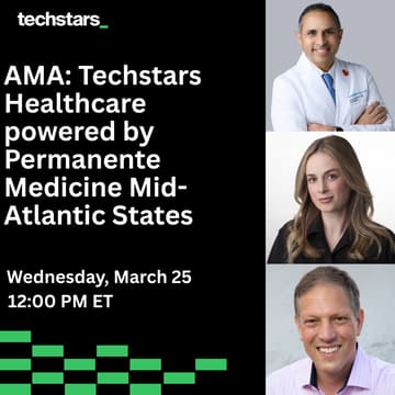 Cover Image for Information Session & AMA: Techstars Healthcare powered by Permanente Medicine Mid-Atlantic States