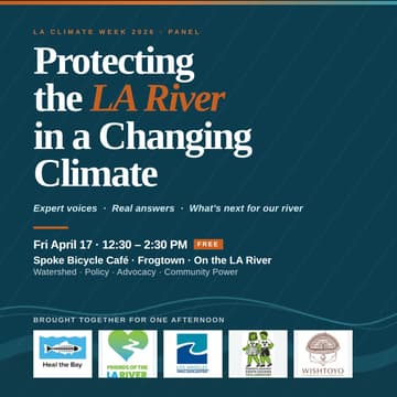 Cover Image for Protecting the LA River in a Changing Climate · LA Climate Week 2026