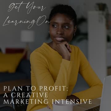 Cover Image for Plan to Profit: A Creative Marketing Intensive