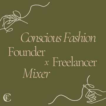 Cover Image for Conscious Fashion Founder x Freelancer Mixer