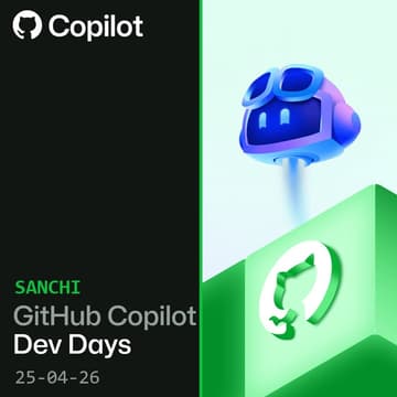 Cover Image for GitHub Copilot Dev Days | Sanchi