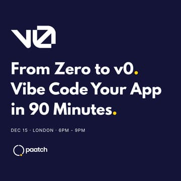 Cover Image for From Zero to v0 : Vibe Code Your App in 90 Minutes