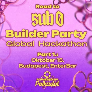 Cover Image for Road to Sub0: Builder Party - Budapest Day 1